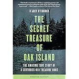 Secret Treasure of Oak Island: The Amazing True Story of a Centuries-Old Treasure Hunt