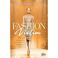 Fashion Victim – Licht und Schatten des Modelbusiness: Ein Topmodel berichtet (German Edition) book cover Fashion Victim – Licht und Schatten des Modelbusiness: Ein Topmodel berichtet (German Edition) book cover