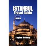 ISTANBUL TRAVEL GUIDE 2026/27: Top Attractions, Historical Landmarks, Local Experiences, Food, Day Trips, Transportation, Festivals, and Practical Itineraries (URBAN INSIDER GUIDES Book 5)