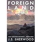 Foreign Land (This Foreign Universe Book 1)