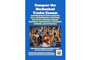 Conquer the Mechanical Trades Exams: Comprehensive Study Guide for HVAC, Refrigeration, Pipefitting, Hydronics, Gas Fitting, 