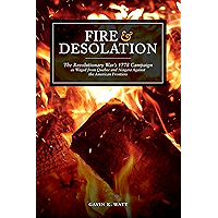 Fire and Desolation: The Revolutionary War's 1778 Campaign as Waged from Quebec and Niagara Against the American… book cover Fire and Desolation: The Revolutionary War's 1778 Campaign as Waged from Quebec and Niagara Against the American… book cover
