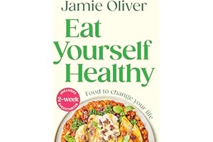 Eat Yourself Healthy: Food to Change Your Life