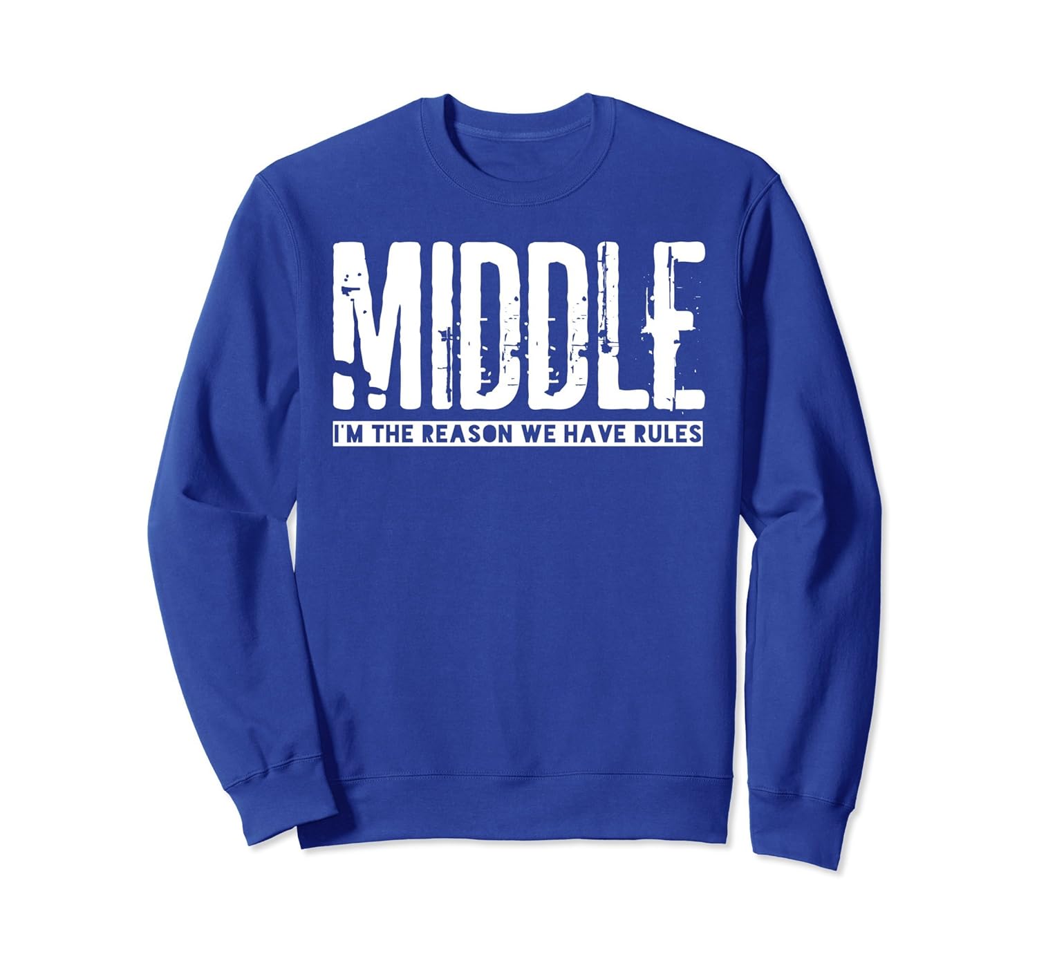 Middle I'm the Reason We Have Rules Sweatshirt-anz