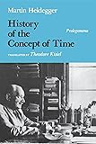 History of the Concept of Time: Prolegomena (Studies in Phenomenology and Existential Philosophy)