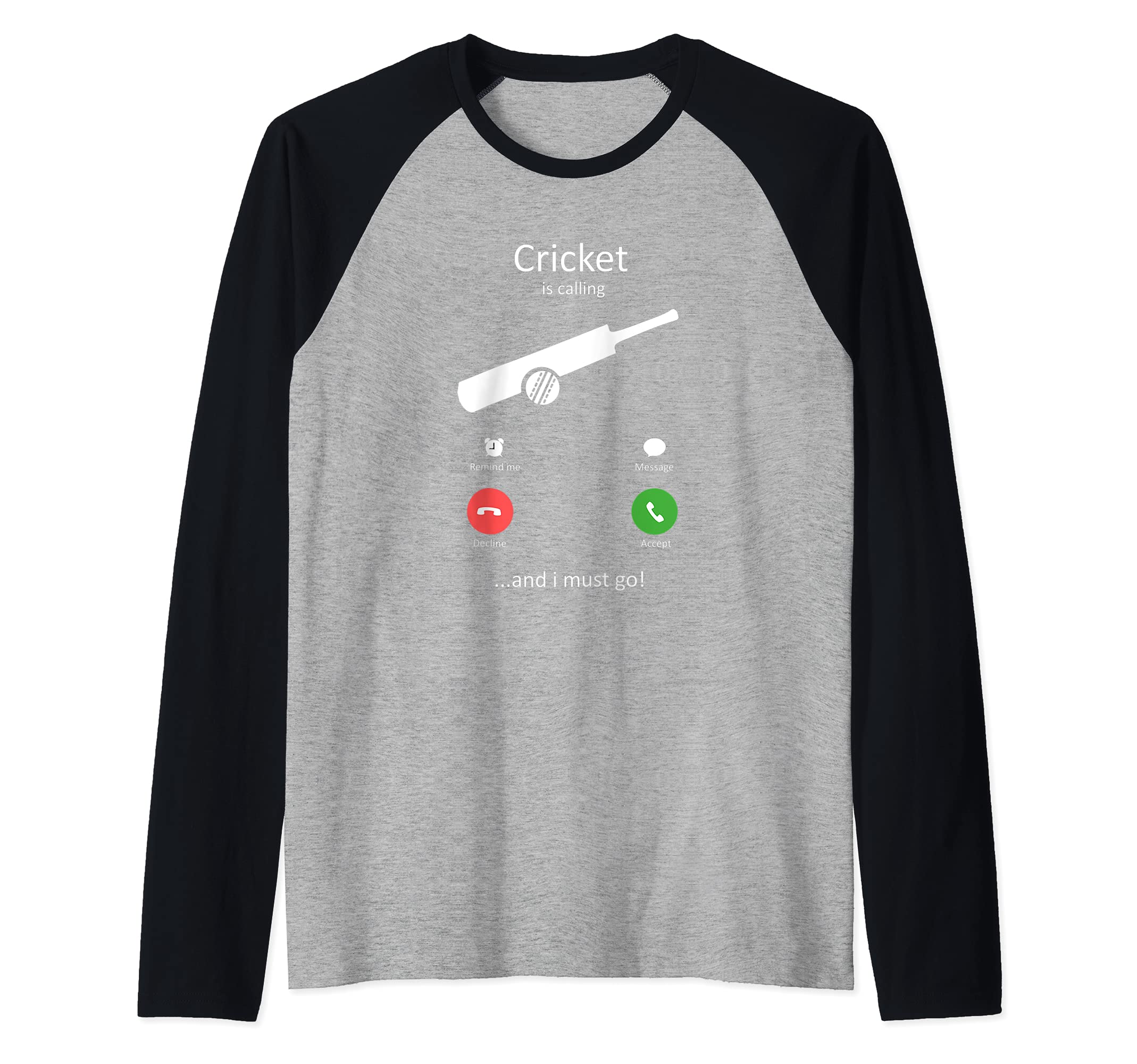 Cricket Is Calling and I must Go Funny Cricket Raglan Baseball Tee