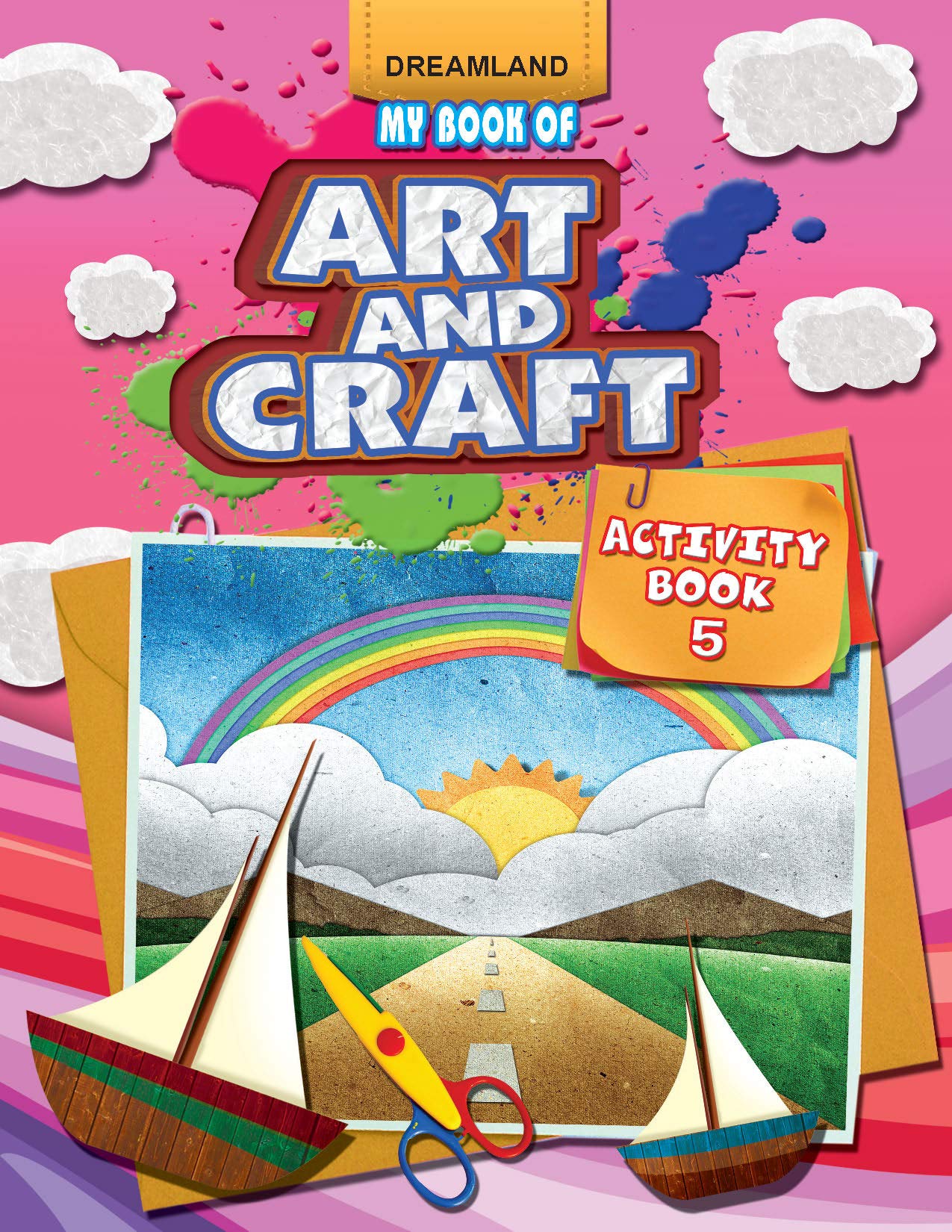 My Book Of Art And Craft Paperback Jan 01 2013 Dreamland Publications Dreamland Publications 9789350893982 Amazon Com Books