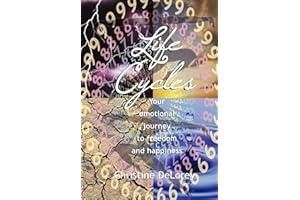 Life Cycles: Your Emotional Journey to Freedom and Happiness