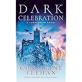Dark Celebration: A Carpathian Reunion (The Carpathians (Dark) Series, Book 14)