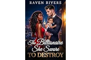 The Billionaire She Swore to Destroy: A BWWM Romantic Suspense