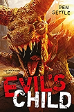 Evil's Child: The Enoch Wars, Book 4