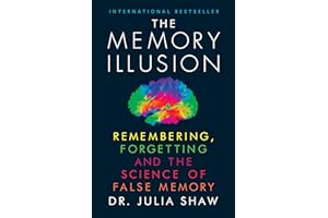 The Memory Illusion: Why You Might Not Be Who You Think You Are