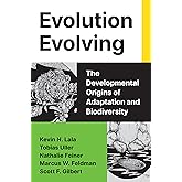 Evolution Evolving: The Developmental Origins of Adaptation and Biodiversity