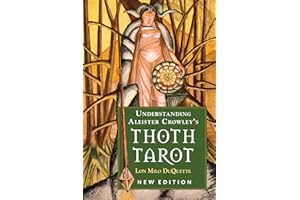 Understanding Aleister Crowley's Thoth Tarot: New Edition