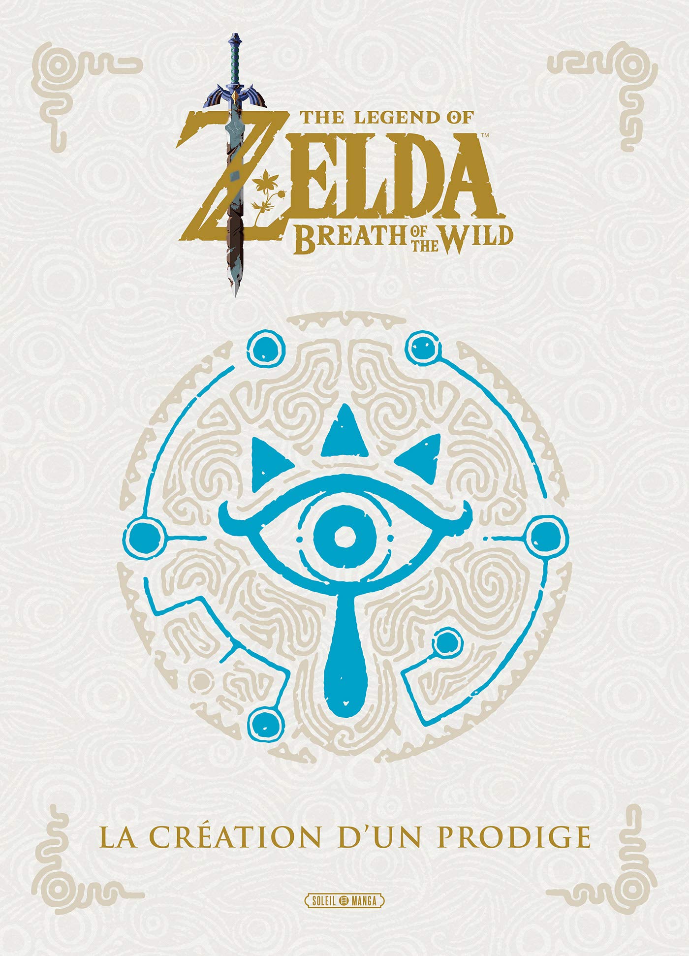 The Legend Of Zelda Breath Of The Wild La Creation D Un Prodige The Legend Of Zelda Beaux Livres One Shot French Edition Nintendo 9782302083622 Amazon Com Books