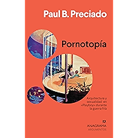 Pornotopía: Arquitectura y sexualidad en «Playboy» durante la guerra fría (Argumentos nº 413) (Spanish Edition) book cover