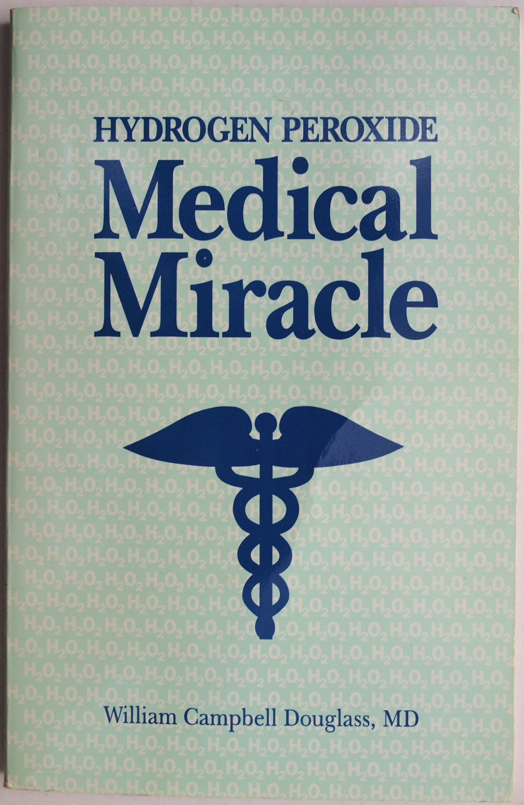 Hydrogen Peroxide Medical Miracle William Campbell Douglass Amazon Com Books