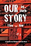 Our Story Jets and Sharks Then and Now: As Told by Cast Members from the Movie West Side Story