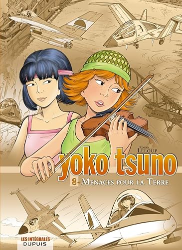 Download Yoko Tsuno - L'intégrale - tome 8 - Menaces pour la Terre PDF