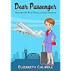 Dear Passenger: Welcome to My Wacky World as a Flight Attendant