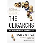 The Oligarchs: Wealth And Power In The New Russia