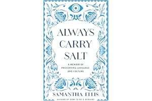 Always Carry Salt: A Memoir of Preserving Language and Culture