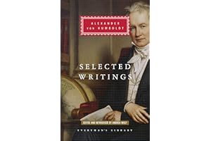Selected Writings of Alexander von Humboldt: Edited and Introduced by Andrea Wulf