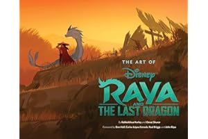 Art of Raya and the Last Dragon (Disney x Chronicle Books)