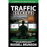 Traffic Secrets: The Underground Playbook for Filling Your Websites and Funnels with Your Dream Customers