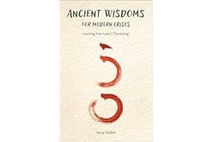 Ancient Wisdoms for Modern Crises: Learning From Laozi's "Daodejing"