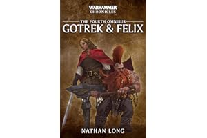 Gotrek and Felix: The Fourth Omnibus
