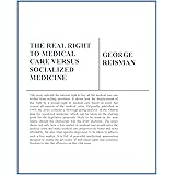 The Real Right to Medical Care Versus Socialized Medicine