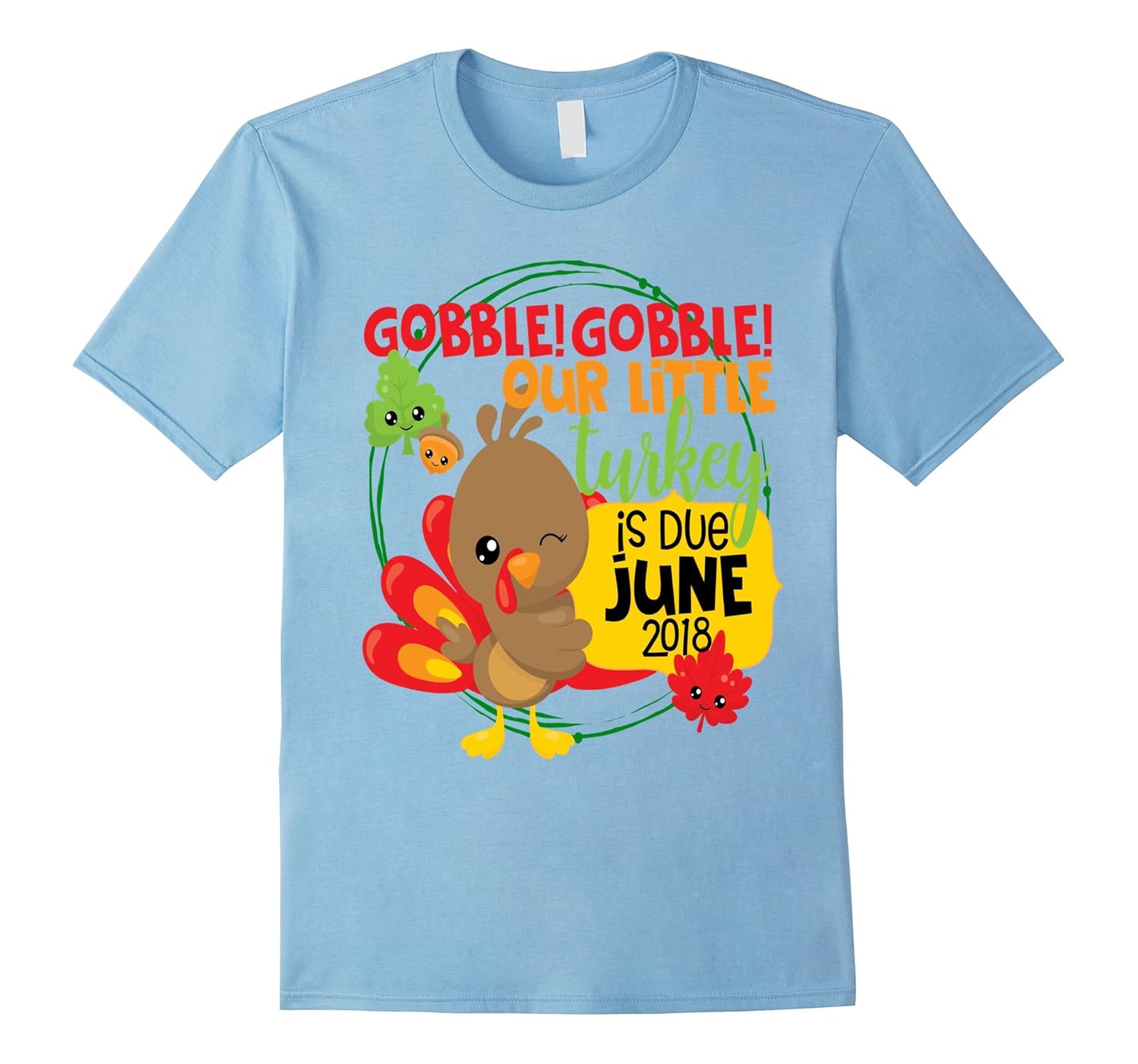 Thanksgiving Pregnancy Shirt Our Turkey Due June 2018-Rose