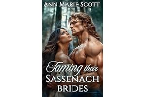 Taming their Sassenach Brides: A Scottish Highland Historical Romance Collection (Charmed by the Sassenachs Collections Book 