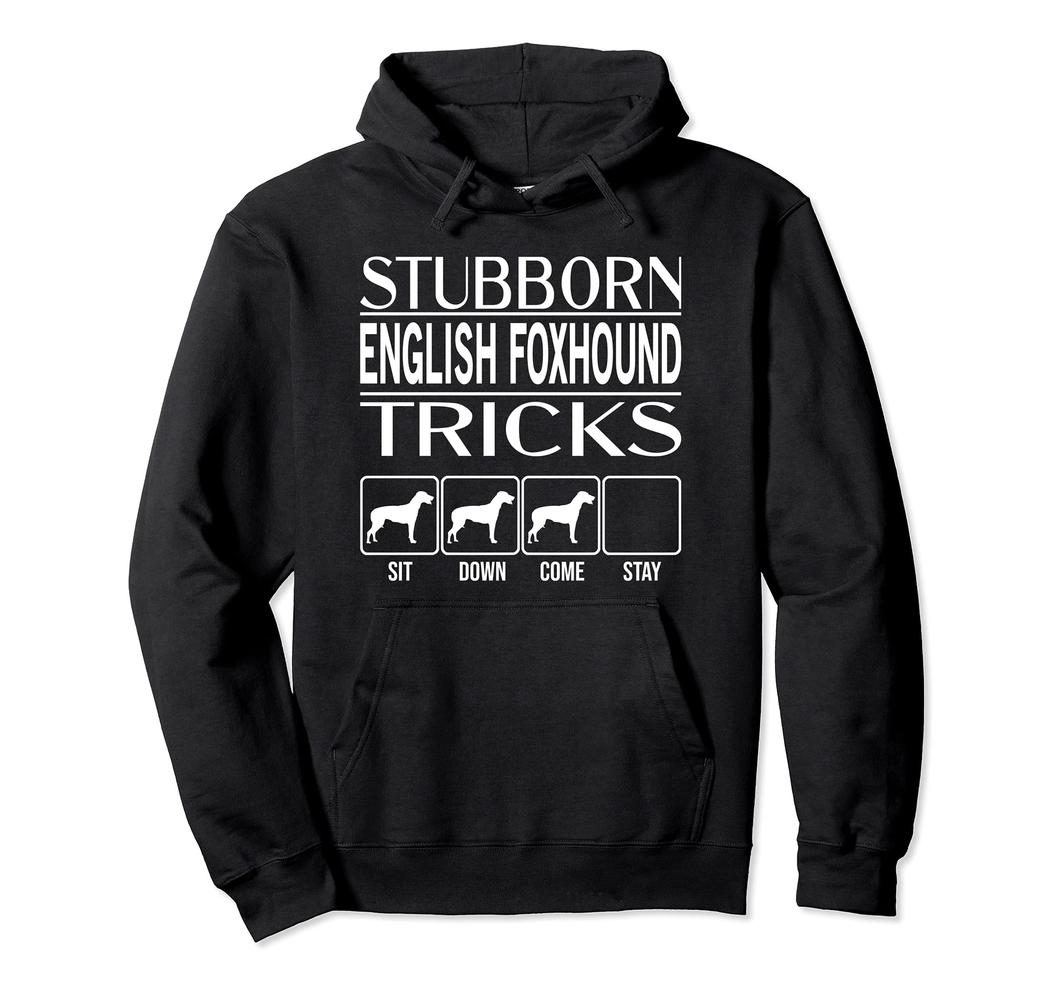 Stubborn Dog Tricks, funny dog gift, Funny English Foxhound Pullover Hoodie