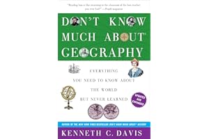 Don't Know Much About Geography: Everything You Need to Know About the World but Never Learned (The Don't Know Much About Ser