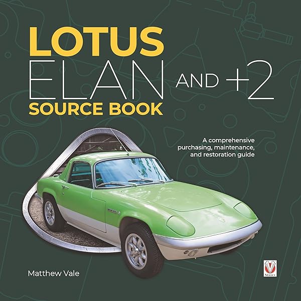 The Original Lotus Elan: Essential Data & Guidance for