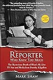 The Reporter Who Knew Too Much: The Mysterious Death of What's My Line TV Star and Media Icon Dorothy Kilgallen