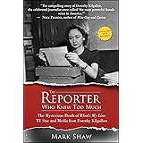The Reporter Who Knew Too Much: The Mysterious Death of What's My Line TV Star and Media Icon Dorothy Kilgallen
