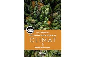 Des forêts pour sauver le climat: Chaque arbre compte (French Edition)