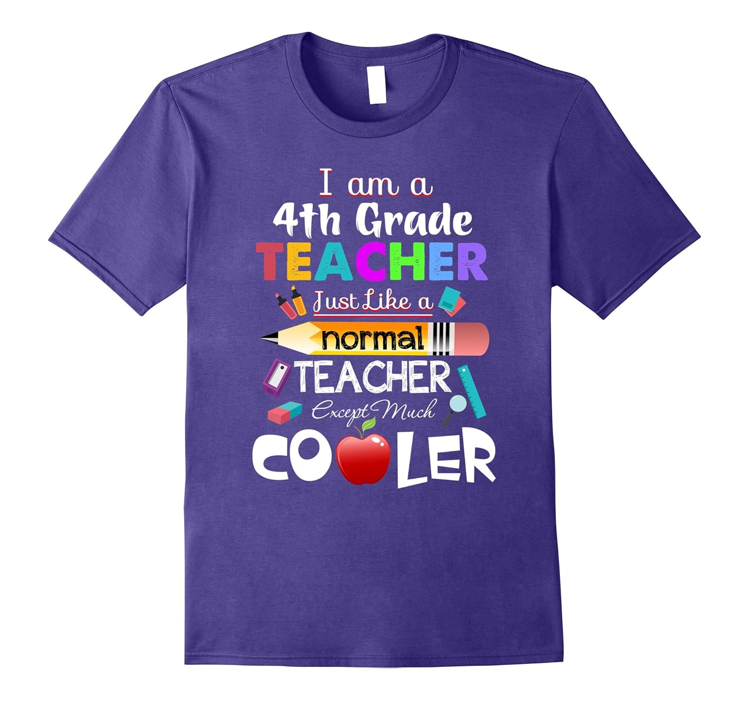 I'm a Fourth Grade Teacher except much cooler T-Shirt-ANZ