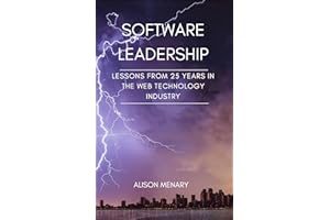 Software Leadership: Lessons from 25 Years in the Web Technology Industry