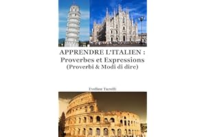 Apprendre l'Italien : Proverbes et Expressions (French Edition)
