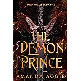 The Demon Prince: A Steamy Dark Fantasy Romance (Dark Halos Book 1)