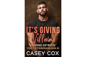 It's Giving Villain (Keeping Up With The Veterinarians Book 1)