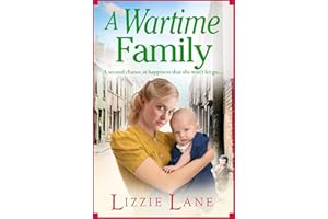 A Wartime Family: A gritty family saga from bestseller Lizzie Lane (Mary Anne Randall Book 2)