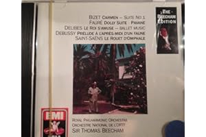 Beecham conducts Bizet: Carmen Suite; Faure: Pavane; Debussy: Prelude a L'apres-midi D'un Faune Etc