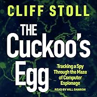 The Cuckoo's Egg: Tracking a Spy Through the Maze of Computer Espionage