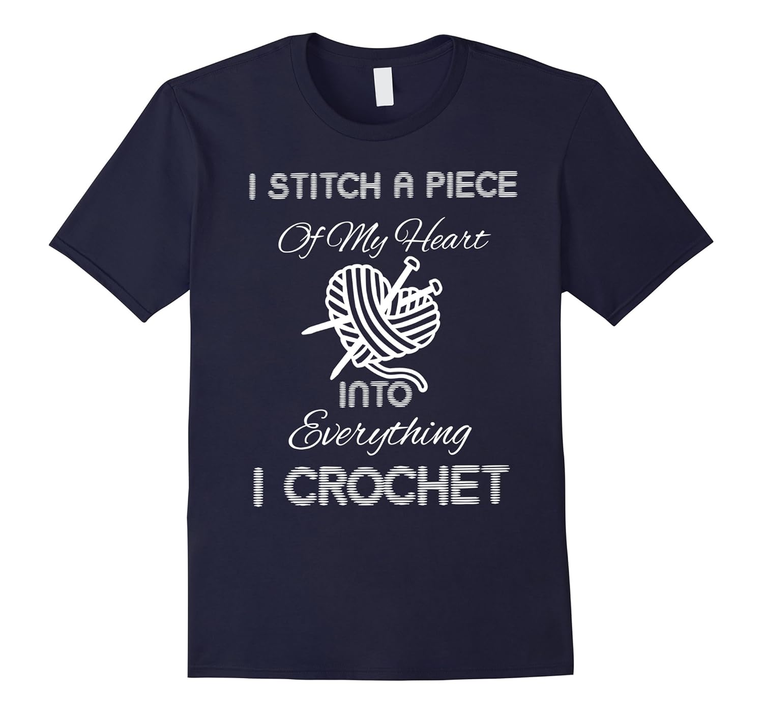 My Heart Into Everything I Crochet T-shirt-ANZ