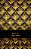 Karoo: A Novel: 9781890447373: Steve Tesich, E. L. Doctorow Karoo: A Novel: 9781890447373: Steve Tesich, E. L. Doctorow
